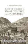 Mekke Döneminde Siyasi Düşünce Metodolojisi