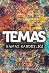 Temas & Namaz Kardeşliği