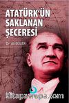Atatürk'ün Saklanan Şeceresi