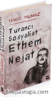 Turancı Sosyalist Ethem Nejat