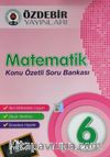 6. Sınıf Matematik / Konu Özetli Soru Bankası