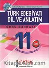11. Sınıfa Yardımcı - Üniversiteye Hazırlık / Türk Edebiyatı Dil ve Anlatım Soru Bankası