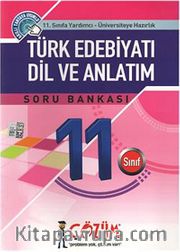 11. Sınıfa Yardımcı - Üniversiteye Hazırlık / Türk Edebiyatı Dil ve Anlatım Soru Bankası