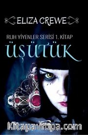 Üşütük / Ruh Yiyenler Serisi 1. Kitap