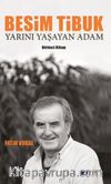 Besim Tibuk Yarını Yaşayan Adam