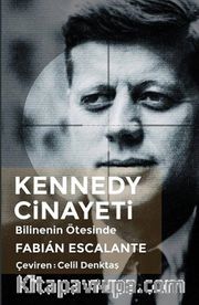 Kennedy Cinayeti <br /> Bilinenin Ötesinde