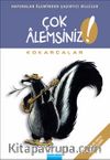 Çok Alemsiniz! / Kokarcalar