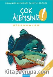 Çok Alemsiniz! / Piranhalar
