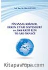 Finansal Krizler Erken Uyarı Sistemleri ve 2008 Krizi İçin TR-ABD Örneği