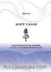 Alice Yasası Elektromanyetik Teoride (C+V) (C-V) Matematiğine Geçiş