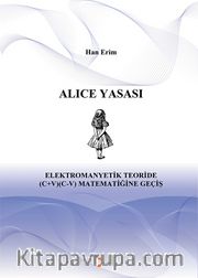Alice Yasası Elektromanyetik Teoride (C+V) (C-V) Matematiğine Geçiş