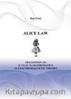 Alice Law Transition to (C+V) (C-V) Mathematics in Electromagnetic Theory