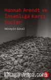 Hannah Arendt ve İnsanlığa Karşı Suçlar