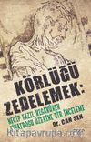 Körlüğü Zedelemek: Necip Fazıl Kısakürek Tiyatrosu Üzerine Bir İnceleme