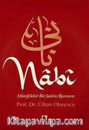 Nabi <br /> Mütefekkir Bir Şairin Romanı