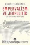 Emperyalizm ve Jeopolitik & Kısa Bir Tarihsel Teorik Girişi
