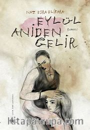 Eylül Aniden Gelir