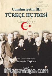 Cumhuriyetin İlk Türkçe Hutbesi