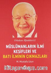 Müslümanların İlmi Keşifleri ve Batı İlminin Çıkmazları / Erbakan Risaleleri:2