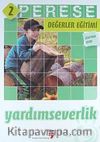 Perese Değerler Eğitimi Öğretmen Kitabı 2 / Yardımseverlik