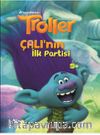 Troller Çalı’nın İlk Partisi
