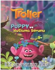 Troller Poppy ve Kutlama Sorunu