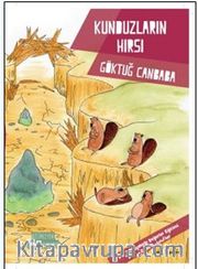 Değerler Serisi / Kunduzların Hırsı
