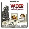 Starwars Vader ve Küçük Prensesi