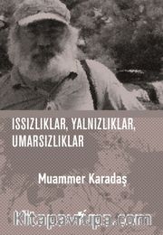 Issızlıklar, Yalnızlıklar, Umarsızlıklar (Ciltli)