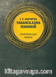 J. P. Sartre’da Yabancılaşma Fenomeni