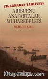 Çıkarmadan Tahliyeye Arıburnu Anafartalar Muharebeleri