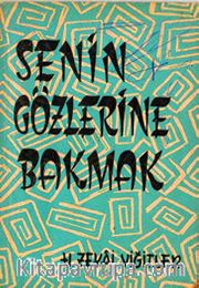 Senin Gözlerine Bakmak (55. Yıla Özel Tıpkıbasım)