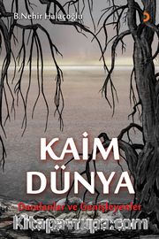 Kaim Dünya <br /> Daralanlar ve Genişleyenler Kaim Dünya Serisi 1. Kitap 2.Kısım
