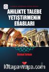Ahilikte Talebe Yetiştirmenin Esasları