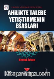 Ahilikte Talebe Yetiştirmenin Esasları