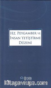 Hz.Peygamber ve İnsan Yetiştirme Düzeni 