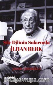Şiir Dilinin Sularında İlhan Berk