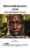 Zihni Sömürgeden Azad & Afrika Edebiyatında Dil Politikası