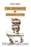 Türk Bürokrasisi ve Bürokratik Elitizm