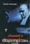 Atatürk'ü Anlayamadınız
