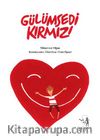 Gülümsedi Kırmızı