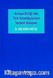 Avrupa Birliği'nde Türk Vatandaşlarının Serbest Dolaşımı