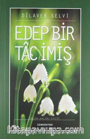 Edep Bir Tac İmiş