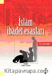 İslam İbadet Esasları El Kitabı