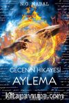 Gecenin Hikayesi Aylema (Ciltli)