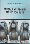 Çalışma Yaşamında Sessizlik Olgusu