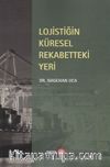 Lojistiğin Küresel Rekabetteki Yeri