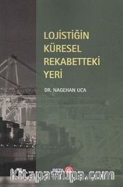 Lojistiğin Küresel Rekabetteki Yeri