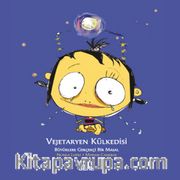 Vejetaryen Külkedisi <br /> Büyüklere Gerçekçi Bir Masal