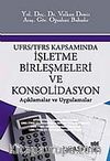 UFRS/TFRS Kapsamında İşletme Birleşmeleri ve Konsolidasyon & Açıklamalar ve Uygulamalar
